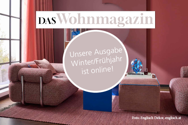 Das Wohnmagazin: Unsere Winter/Frühjahr-Ausgabe ist online